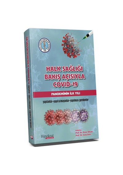 Halk Sağlığı Bakış Açısıyla Covıd 19/Sarp Üner.Pınar Okyay