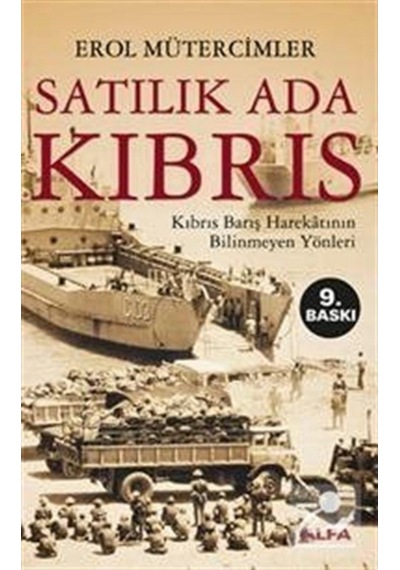 Satılık Ada Kıbrıs / Kıbrıs Barış Harekatının Bilinmeyen Yönle... 9789752978379