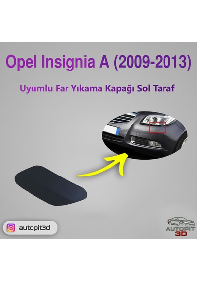 Opel Insignia A 2009-2013 Uyumlu Sol Far Yıkama Kapağı