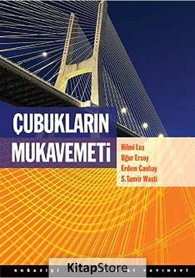 Çubukların Mukavemeti  - Tanvir Wasti  -  Erdem Canbay  - Boğaziçi Üniversitesi Yayınevi