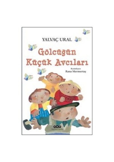 Gölcüğün Küçük Avcıları