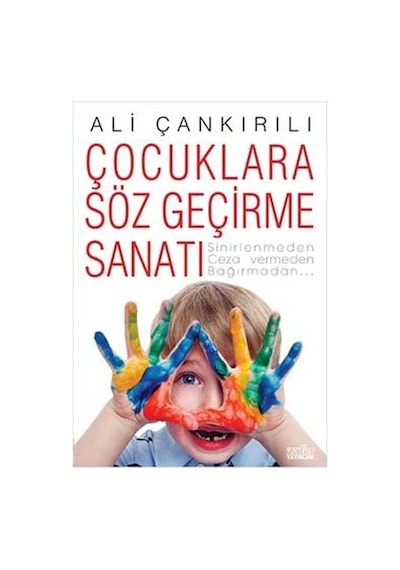 Çocuklara Söz Geçirme  Sanatı