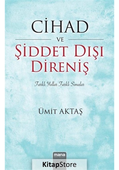 Cihad ve Şiddet Dışı Direniş / Ümit Aktaş