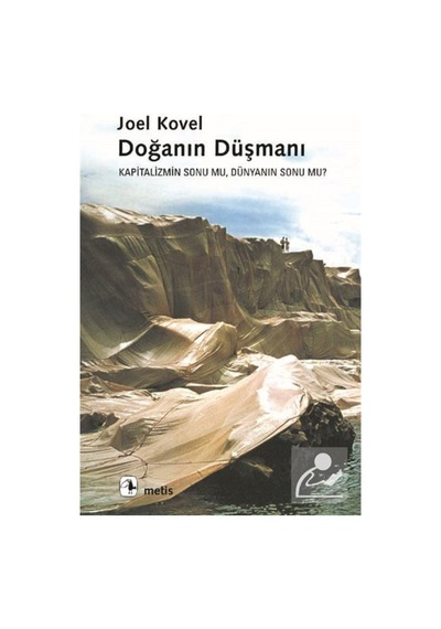 Doğanın Düşmanı/Kapitalizmin Sonu Mu, Dünyanın Sonu Mu? / Joel... 9789753425261