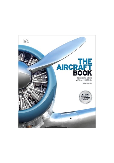 The Aircraft Book The Definitive Visual History