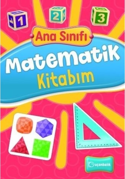 Ana Sınıfı  -  Matematik Kitabım -  Uçanbalık Yayıncılık