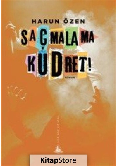 Kitapstore Saçmalama Kudret! / Harun Özen