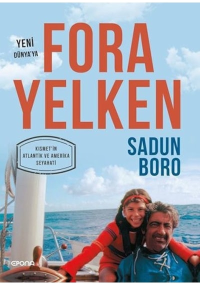 Yeni Dünya’Ya Fora Yelken - Sadun Bora