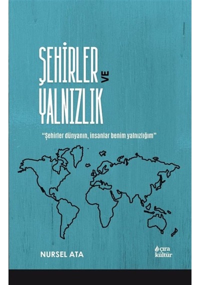 Şehirler Ve Yalnızlık / Nursel Ata