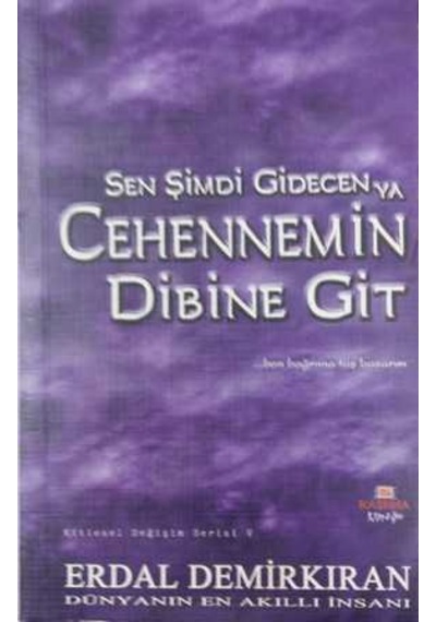 Sen Şimdi Gidecen Ya Cehennemin Dibine Git