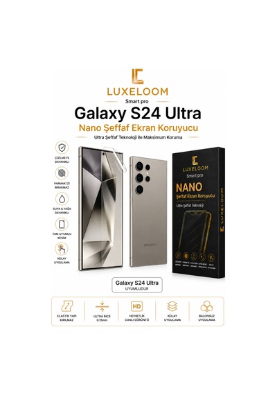 Luxeloom Samsung Uyumlu Galaxy S24 Ultra Nano Şeffaf Ekran Koruyucu