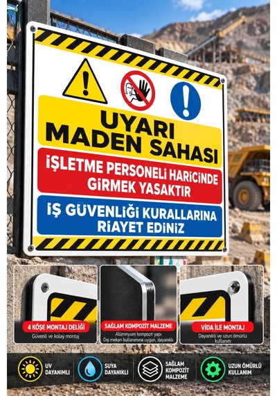 100 X 70 Cm Maden Sahası Uyarı Levhası İş Güvenliği Giriş Yasaktır Tabelası 4 Mm Alüminyum Kompozit