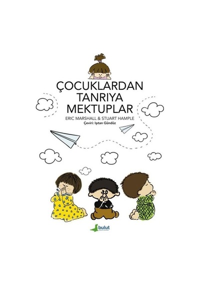 Çocuklardan Tanrıya Mektuplar - Eric Marshall - Bulut Yayınları