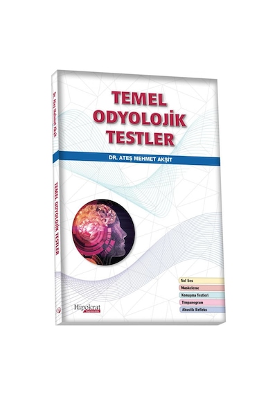 Temel Odyolojik Testler/Ateş Mehmet Akşit