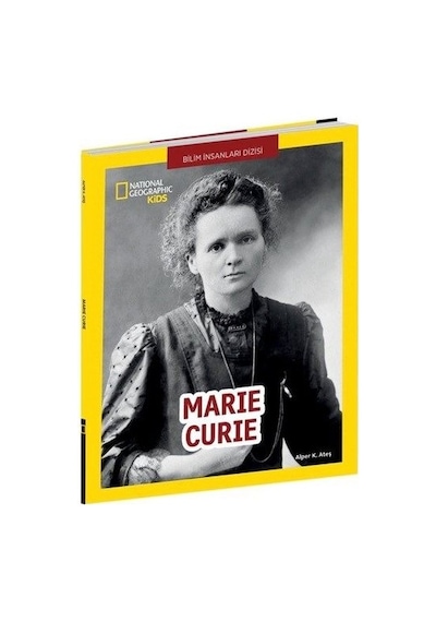Marie Curie-National Geographic Kids - Alper K. Ateş - Beta Kids
