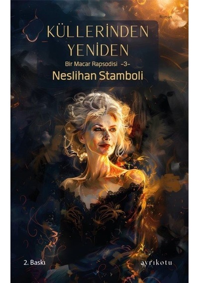 Küllerinden Yeniden / Bir Macar Rapsodisi 3 / Neslihan Stamboli
