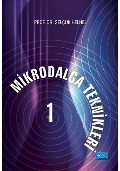 Mikrodalga Teknikler 1 - Selçuk Helhel - Nobel Akademik Yayıncılık