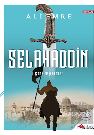 Selahaddin Şark’ın Kalkanı Alaz Kitap - Alaz Kitap