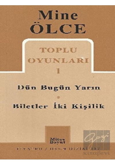 Toplu Oyunları 1 - Dün Bugün Yarın-Biletler İki Kişilik - Mine Ölce - Mitos Boyut Yayınları