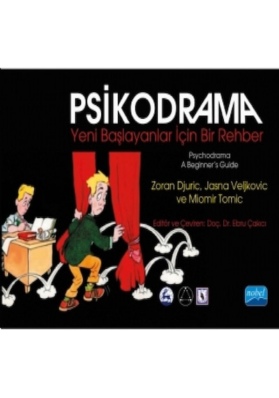 Psikodrama Yeni Başlayanlar İçin Bir Rehber - Miomir Tomic -  Zoran Djuric - Nobel Akademik Yayıncılık