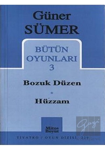 Bütün Oyunları 3: Bozuk Düzen / Hüzzam - Güner Sümer - Mitos Boyut Yayınları