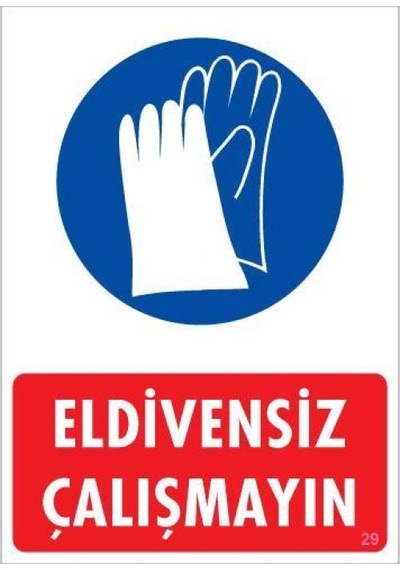 Eldiven Giy Uyarı Levhası 25x35 Kod:29 - Elwm-292246