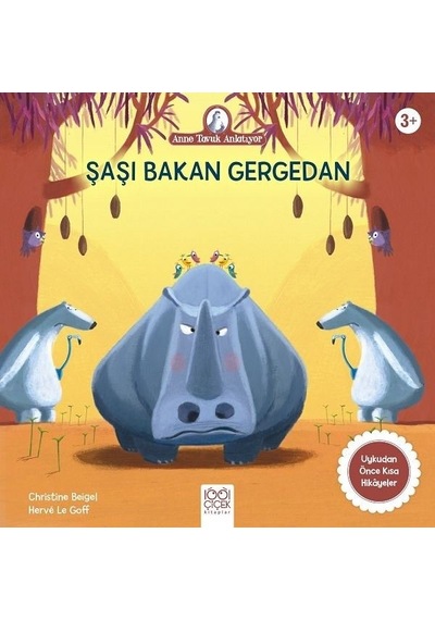 Şaşı Bakan Gergedan-Anne Tavuk Anlatıyor - Christine Beigel - 1001 Çiçek