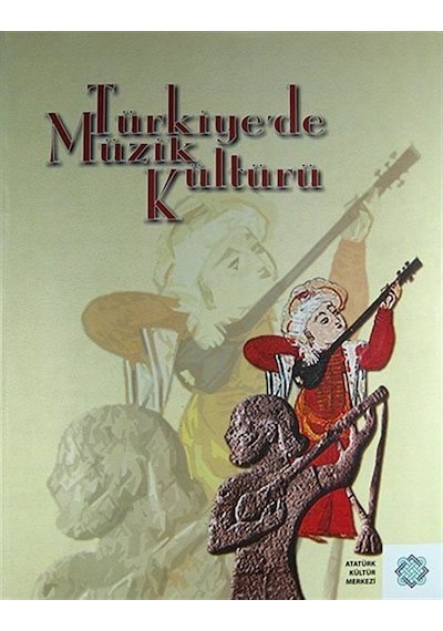 Türkiye'de Müzik Kültürü (Ciltli) / Kolektif