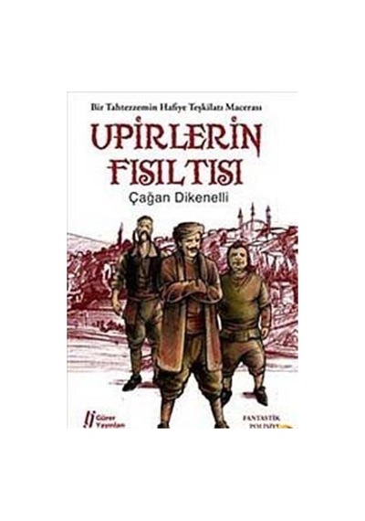 Upirlerin Fısıltısı / Çağan Dikenelli 9786055785437