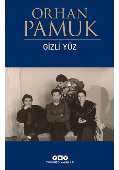 Gizli Yüz - Orhan Pamuk - Yapi Kredi  Yayinlari