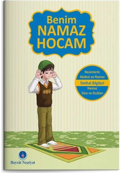 Benim Namaz Hocam (Erkekler ve Hanefiler İçin) 9786059106030