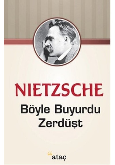 Böyle Buyurdu Zerdüşt - Friedrich Nietzsche - Ataç Yayınları
