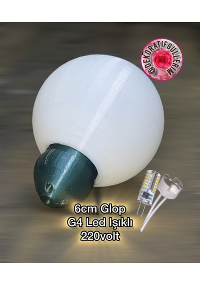 6cm Glop G4 Işıklı 220volt Dekoratif Çiçek İmalatı Pla Organik