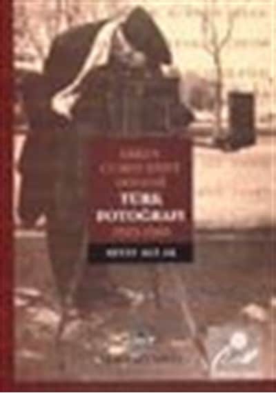 Erken Cumhuriyet Dönemi Türk Fotoğrafı - Seyit Ali Ak - Remzi Kitabevi