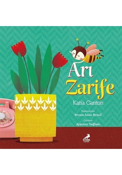 Arı Zarife / Katia Canton
