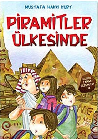 Piramitler Ülkesinde - Mustafa Hakkı Kurt