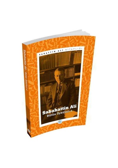 Sabahattin Ali-Bütün Öyküleri 4 - Sabahattin Ali - Mavi Çatı Yayınları