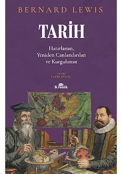 Tarih: Hatırlanan, Yeniden Canlandırılan, Kurgulanan