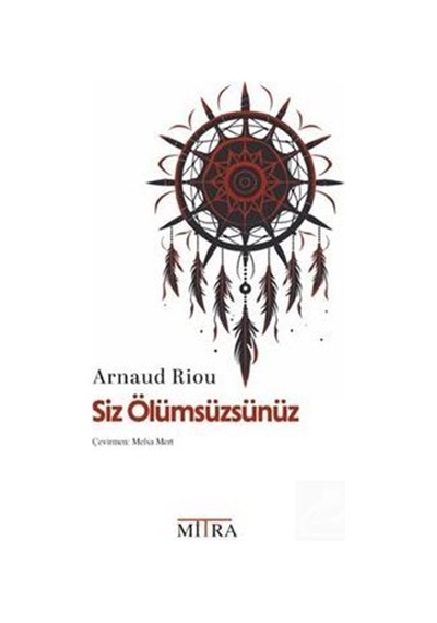 Siz Ölümsüzsünüz / Arnaud Riou