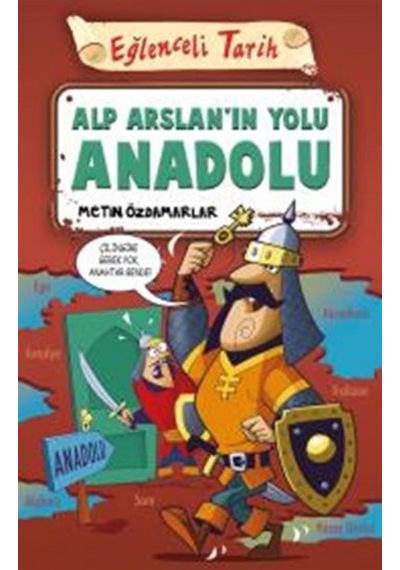 Alp Arslanın Yolu Anadolu - Metin Özdamarlar - Timaş Yayınları