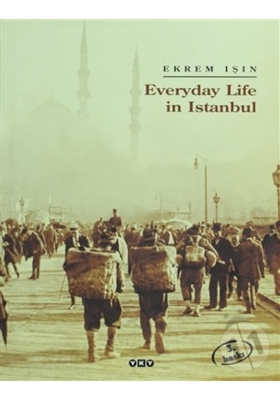 Everyday Life İn Istanbul - Yapı Kredi Yayınları