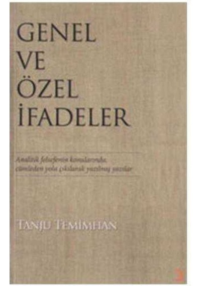 Genel Ve Özel İfadeler Analitik Felsefenin Konularında Cümleden Yola Çıkılarak Yazılmış Yazılar