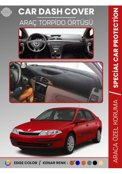 Renault Laguna 2 2002-2007 Torpido Örtüsü Ön Göğüs Koruma Torpido Koruma Araca Özel Tam Uyum - 493 Stiloto