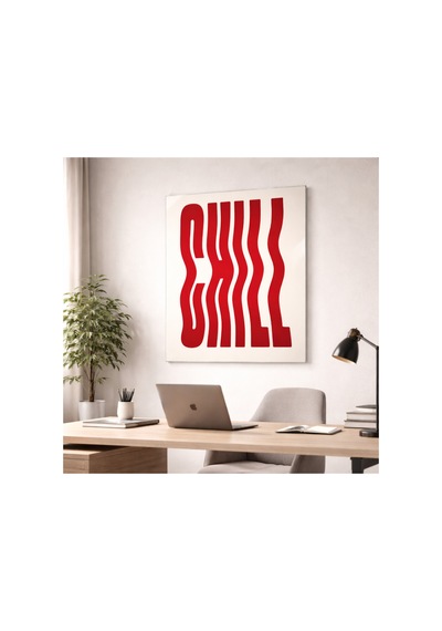 Chill Yazılı Cam Tablo Kırmızı Minimal Tipografi Poster Modern Dekoratif Duvar Tablosu