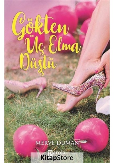 Gökten Üç Elma Düştü - Merve Duman - Parola Yayınları