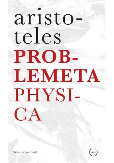 Problemata Physica - Aristoteles - Islık Yayınları