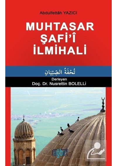 Muhtasar Şafi'i İlmihali  - Abdulfettah Yazıcı  - Rağbet Yayınları