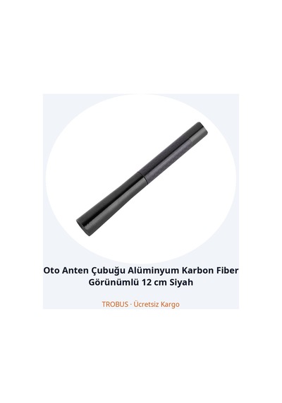 Trobus Oto Anten Çubuğu Alüminyum Karbon Fiber Görünümlü 12 Cm Siyah