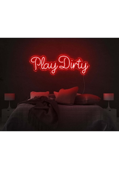 Play Dirty Yazılı Neon Tabela Kırmızı