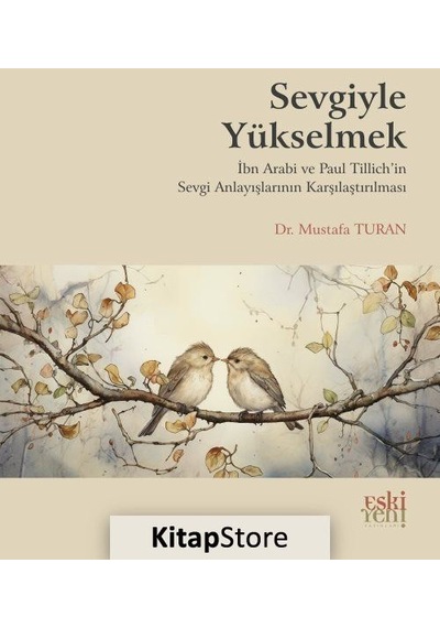 Sevgiyle Yükselmek / Mustafa Turan